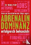 Platt, Michael - Adrenalin-Dominanz erfolgreich behandeln