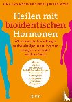 Keisinger, Jens, Keisinger, Nadja, Mayr, Petra - Heilen mit bioidentischen Hormonen