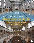 Bräuer, Uta Maria, Lehne, Jost - Bäderbau in Berlin