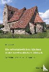 Friske, Matthias - Die mittelalterlichen Kirchen in der nordwestlichen Altmark