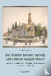  - Die Brüder Johann Ludwig und Johann August Giesel