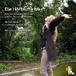  - Die Hoffnung trägt