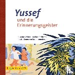 Zeltner, Susanne, Tschirren, Barbara - Yussef und die Erinnerungsgeister