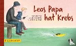 Brütting, Sabine, Heinemann, Claudia - Leos Papa hat Krebs