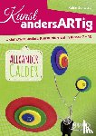 Schwarz, Katrin - Kunst andersARTig - Alexander Calder