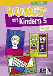 Friedrich, Astrid - Kunst mit Kindern Band 5: Pop-Art