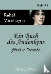 Varnhagen, Rahel - Ein Buch des Andenkens fur ihre Freunde