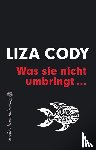 Cody, Liza - Was sie nicht umbringt