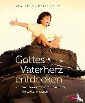 Hoffmann, Matthias - Gottes Vaterherz entdecken