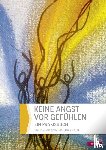 Adam, Johanna, Hauer, Ursula - Keine Angst vor Gefühlen