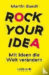 Gaedt, Martin - Rock your Idea.