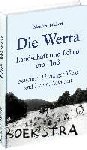 Lückert, Manfred - Die Werra - Landschaft und Leben am Fluß zwischen Thüringer Wald und Hann. Münden