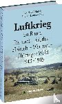 Lämmerhirt, Rainer, Hälbig, Eberhard - Luftkrieg im Raum Eisenach - Gotha - Hainich - Werratal - Thüringer Wald 1943-1945