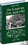 Möller, Jürgen - Der Kampf um Zeitz April 1945