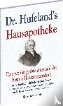 Hufeland, Christoph Wilhelm - Dr. Hufeland's Hausapotheke