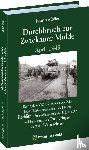 Moeller, Jürgen - Durchbruch zur ZWICKAUER MULDE April 1945