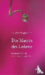 Vaughan-Lee, Llewellyn - Die Matrix des Lebens