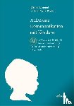 Siegel, Daniel, Bryson, Tina - Achtsame Kommunikation mit Kindern