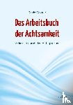 Dewulf, David - Das Arbeitsbuch der Achtsamkeit