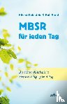 Goldstein, Elisha, Stahl, Bob - MBSR für jeden Tag