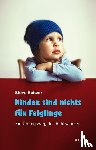 Heitzer, Steve - Kinder sind nichts für Feiglinge