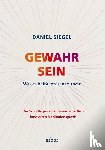 Siegel, Daniel - Gewahr Sein