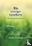 Shukman, Henry - Ein einziger Grashalm