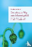 Germer, Christopher - Der achtsame Weg zum Selbstmitgefühl