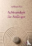 Kabat-Zinn, Jon - Achtsamkeit für Anfänger