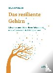 Hanson, Rick - Das resiliente Gehirn