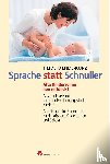 Mende-Kurz, Heide - Sprache statt Schnuller - Alte Kinderreime neu entdeckt. Aus der Praxis mit sprachentwicklungsgestörten Kindern. Arbeitsbuch für Elternhaus, Kinderkrippe, Kindergarten und Schule