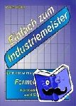 Müller, Daniel - Einfach zum Industriemeister - Betriebswirtschaftliches Handeln - Formelsammlung