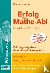 Gruber, Helmut, Neumann, Robert - Erfolg im Mathe-Abi NRW Prüfungsaufgaben Grund- und Leistungskurs