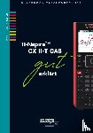 Gruber, Helmut, Neumann, Robert - TI-Spire II-T CX CAS gut erklärt