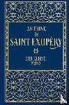 Saint-Exupéry, Antoine de - Der kleine Prinz (mit den farbigen Illustrationen des Autors)