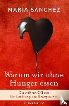 Sanchez, Maria - Warum wir ohne Hunger essen