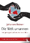 Reimer, Johannes - Die Welt umarmen