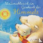 Bergren, Lisa T. - Weihnachten ist ein Geschenk des Himmels