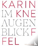  - Karin Kneffel - Im Augenblick