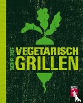 Mertz, Torsten - Sehr gut vegetarisch grillen