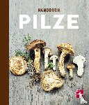 Holmberg, Pelle, Marklund, Hans - Handbuch Pilze