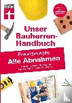 Krisch, Rüdiger - Bauherren-Praxismappe Alle Abnahmen