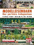  - Modelleisenbahn - Der perfekte Anlagenbau