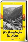 Mair, Kurt - Die Hochstraßen der Alpen