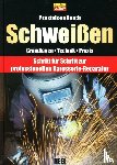  - Praxishandbuch Schweißen