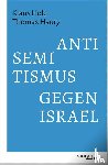 Holz, Klaus, Haury, Thomas - Antisemitismus gegen Israel