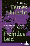 Hankel, Gerd - Fernes Unrecht. Fremdes Leid