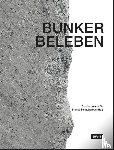 Schmitz, Alexandra - [Bunker beleben]