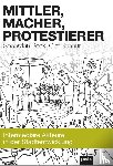 Beck, Sebastian, Schnur, Olaf - Mittler, Macher, Protestierer