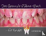 Terry, Douglas - Das Gesunde-Zähne-Buch